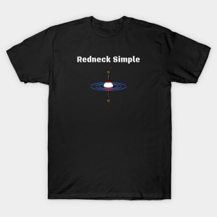 Redneck Simple Bobber Fishing T-Shirt